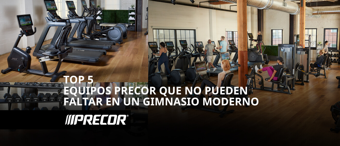 top-5-equipos-precor-que-no-pueden-faltar