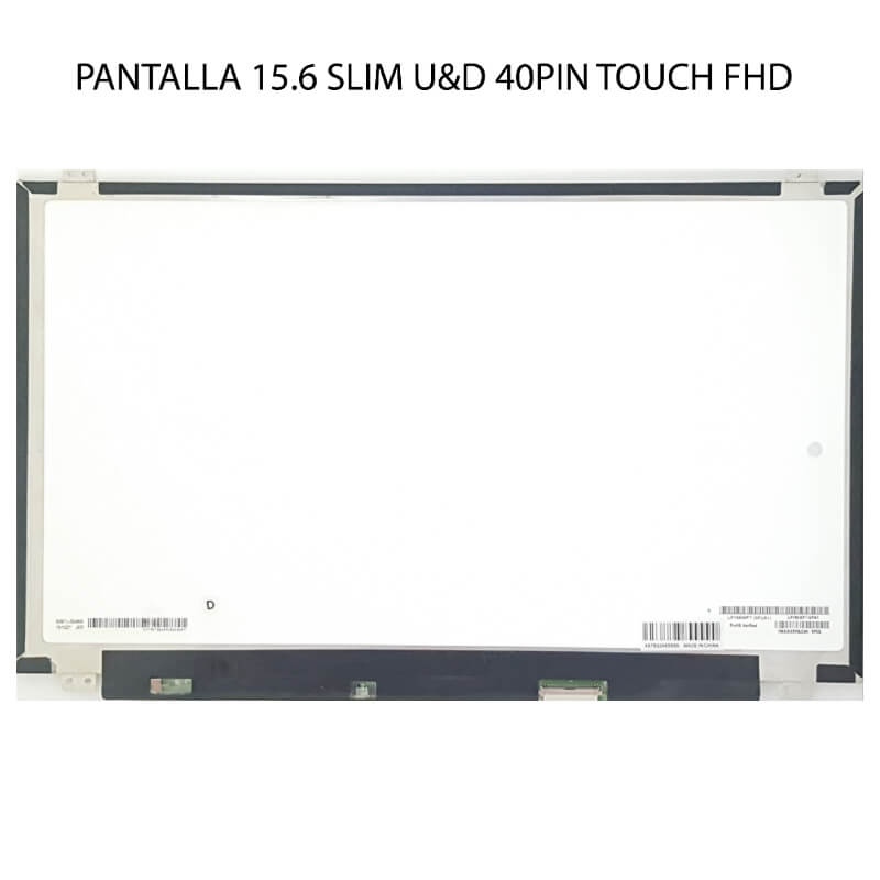 PANTALLA 15.6 SLIM U&D 40PIN HD TOUCH