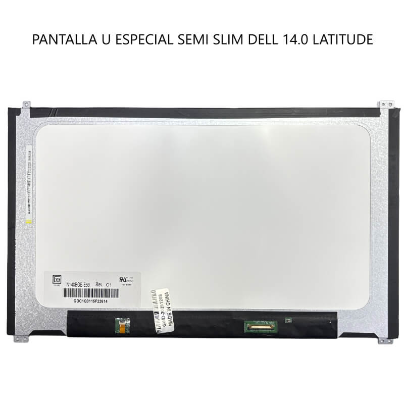 PANTALLA ESPECIAL SEMI SLIM DELL 14.0 LATITUDE