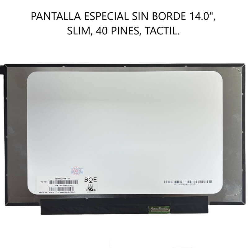 PANTALLA ESPECIAL SIN BORDE 14.0 SLIM 40PIN TACTIL