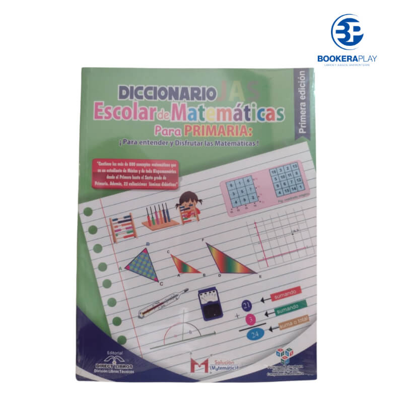 Diccionario Escolar de Matemáticas para Primaria – Aprende y Disfruta las Matemáticas en Todos los Grados