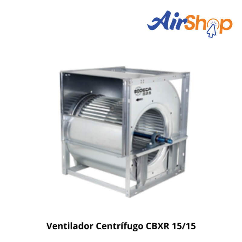 Ventilador Centrífugo CBXR 15/15 – Estructura Reforzada para Alta Demanda (AGOTADO)