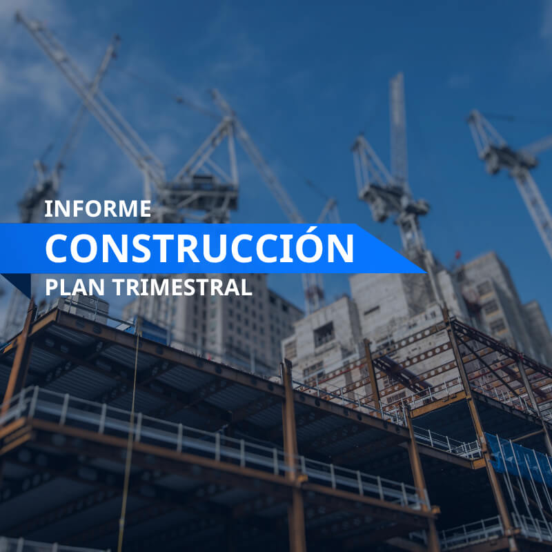 Informe Sectorial Construcción plan trimestral | Inteligencia Empresarial