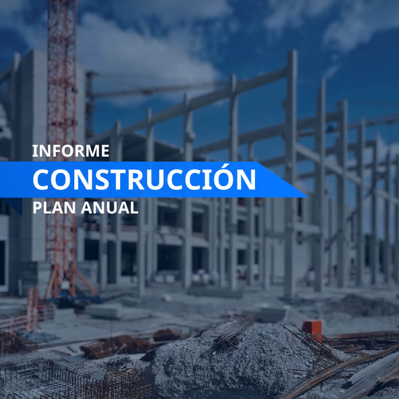 Informe Sectorial Construcción plan anual | Inteligencia Empresarial