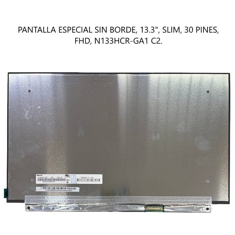 PANTALLA ESPECIAL SIN BORDE 13.3 SLIM 30P FHD N133HCR-GA1 C2