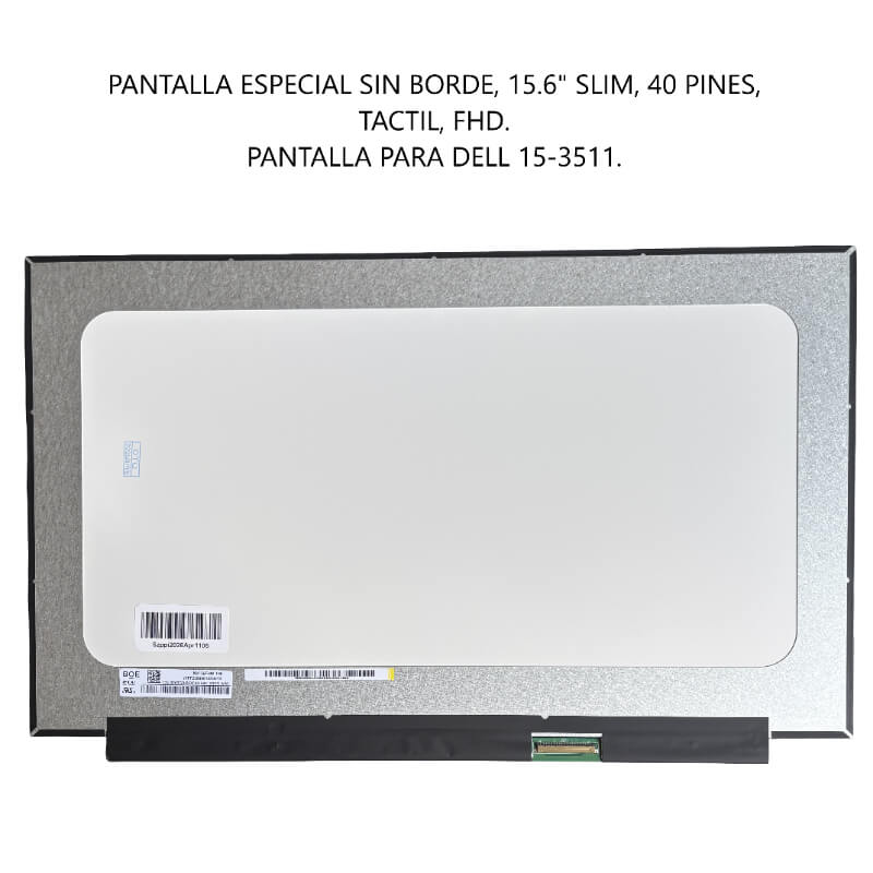 PANTALLA ESPECIAL SIN BORDE 15.6 SLIM 40P TACTIL FHD PARA DELL 15-3511
