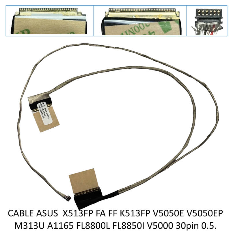 CABLE FLEX ASUS X513FP FA FF K513FP V5050E V5050EP M313U A1165 FL8800L FL8850I V5000 30pin 0.5.