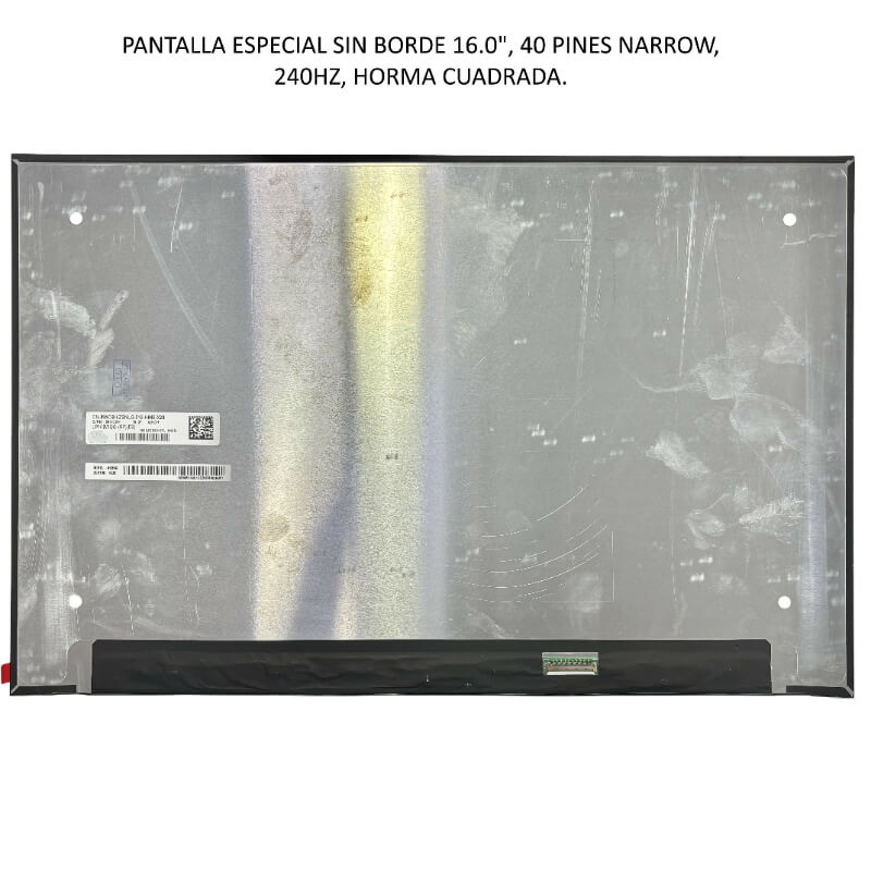 PANTALLA ESPECIAL SIN BORDE 16.0 40P NARROW 240HZ CUADRADAS